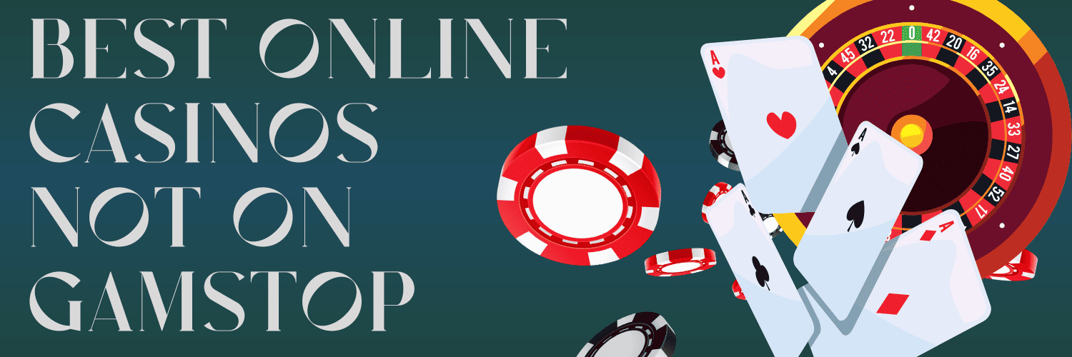 Top Casino Sites Not on Gamstop Your Guide to Unrestricted Play